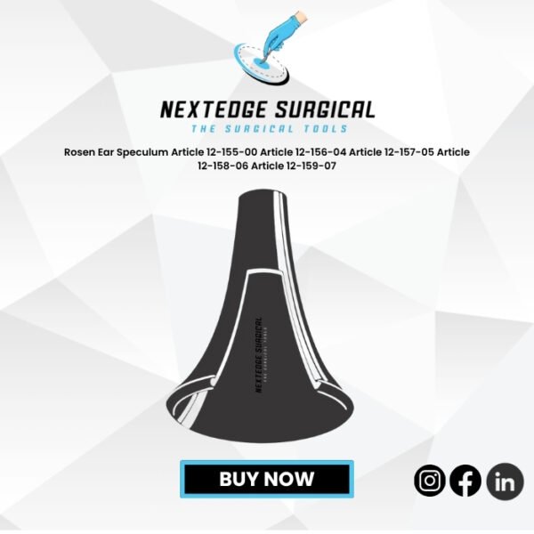 Rosen Ear Speculum Article 12-155-00 Article 12-156-04 Article 12-157-05 Article 12-158-06 Article 12-159-07