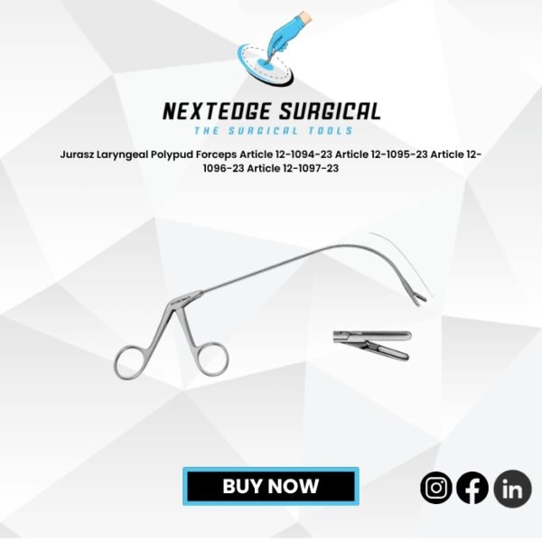 Jurasz Laryngeal Polypud Forceps Article 12-1094-23 Article 12-1095-23 Article 12-1096-23 Article 12-1097-23