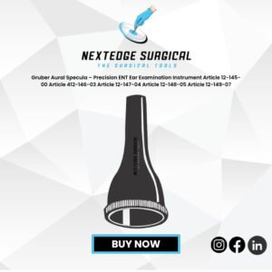 Gruber Aural Specula – Precision ENT Ear Examination Instrument Article 12-145-00 Article 412-146-03 Article 12-147-04 Article 12-148-05 Article 12-149-07