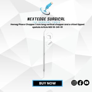 Hwnag Phaco Chopper 1 mm long vertical chopper and a chisel tipped spatula Article NES 18-241-01