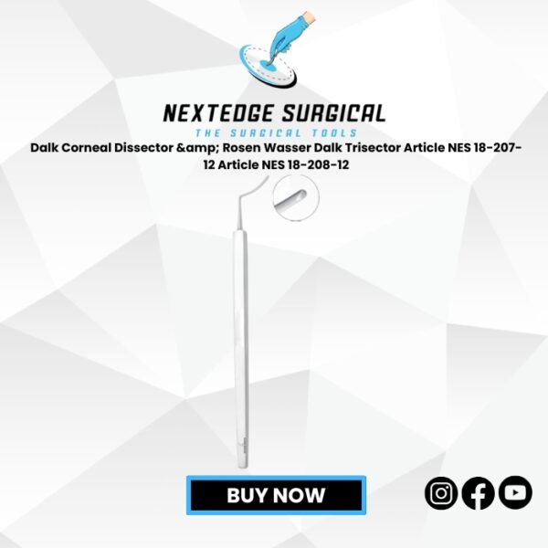 Dalk Corneal Dissector & Rosen Wasser Dalk Trisector Article NES 18-207-12 Article NES 18-208-12