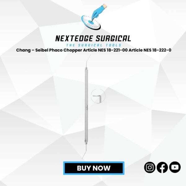 Chang – Seibel Phaco Chopper Article NES 18-221-00 Article NES 18-222-0
