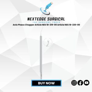 Anis Phaco Chopper Article NES 18-219-00 Article NES 18-220-00
