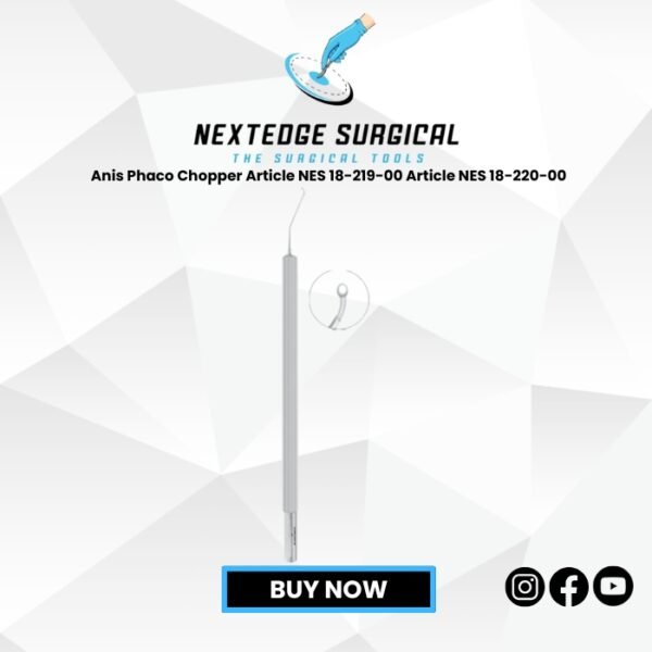 Anis Phaco Chopper Article NES 18-219-00 Article NES 18-220-00