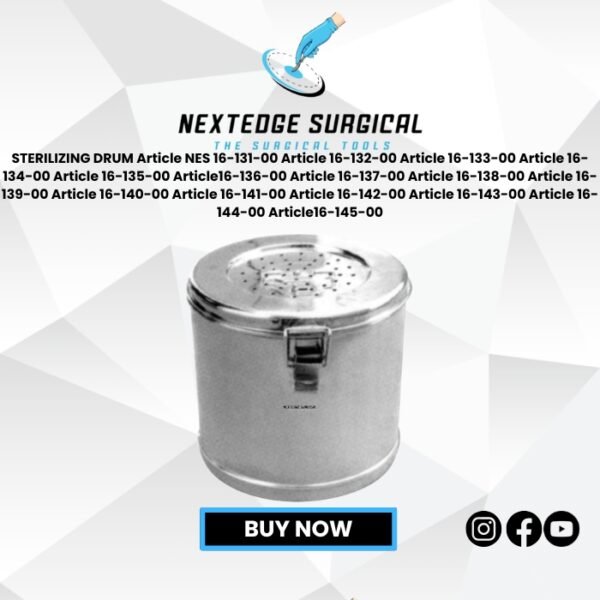 STERILIZING DRUM Article NES 16-131-00 Article 16-132-00 Article 16-133-00 Article 16-134-00 Article 16-135-00 Article16-136-00 Article 16-137-00 Article 16-138-00 Article 16-139-00 Article 16-140-00 Article 16-141-00 Article 16-142-00 Article 16-143-00 Article 16-144-00 Article16-145-00
