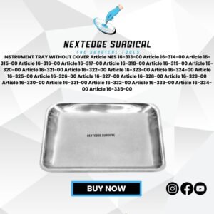 INSTRUMENT TRAY WITHOUT COVER Article NES 16-313-00 Article 16-314-00 Article 16-315-00 Article 16-316-00 Article 16-317-00 Article 16-318-00 Article 16-319-00 Article 16-320-00 Article 16-321-00 Article 16-322-00 Article 16-323-00 Article 16-324-00 Article 16-325-00 Article 16-326-00 Article 16-327-00 Article 16-328-00 Article 16-329-00 Article 16-330-00 Article 16-331-00 Article 16-332-00 Article 16-333-00 Article 16-334-00 Article 16-335-00