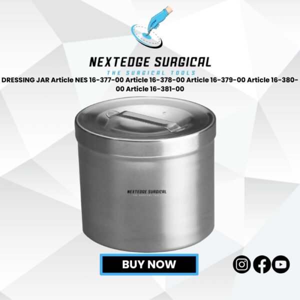 DRESSING JAR Article NES 16-377-00 Article 16-378-00 Article 16-379-00 Article 16-380-00 Article 16-381-00