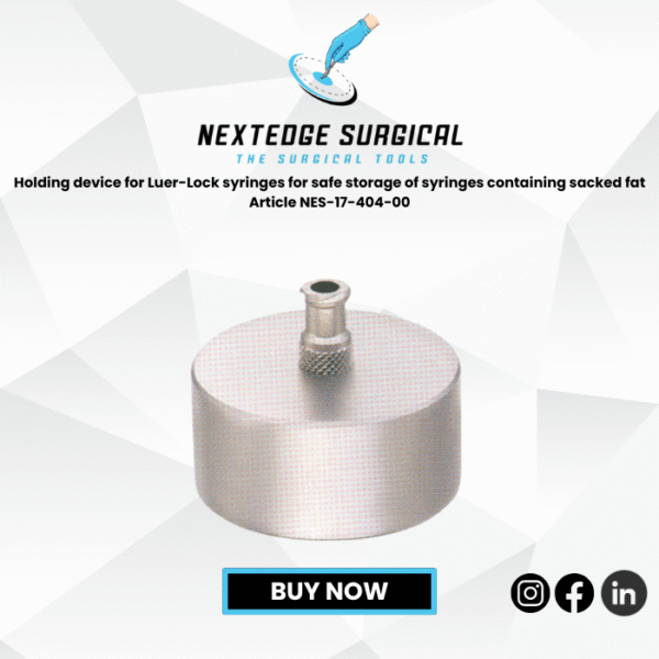 Holding device for Luer-Lock syringes for safe storage of syringes containing sacked fat Article NES-17-404-00