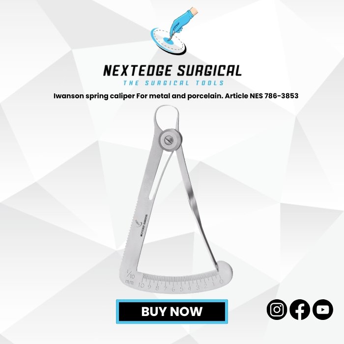 "Iwanson Spring Caliper Article NES-786-3853 for accurate measurement of metal and porcelain dental restorations."