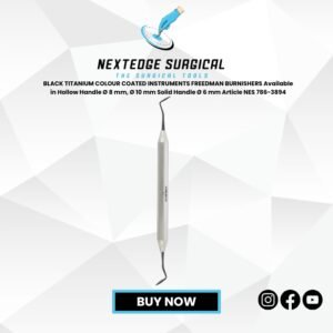 BLACK TITANIUM COLOUR COATED INSTRUMENTS FREEDMAN BURNISHERS Available in Hollow Handle Ø 8 mm, Ø 10 mm Solid Handle Ø 6 mm Article NES 786-3894