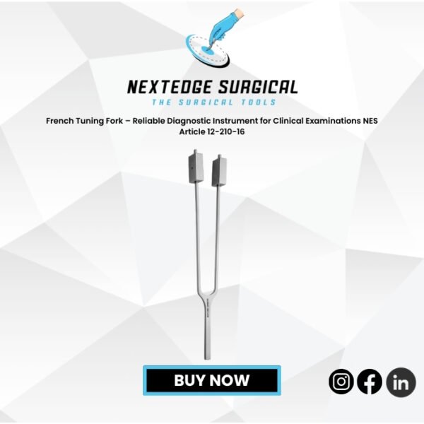 French Tuning Fork – Reliable Diagnostic Instrument for Clinical Examinations NES Article 12-210-16