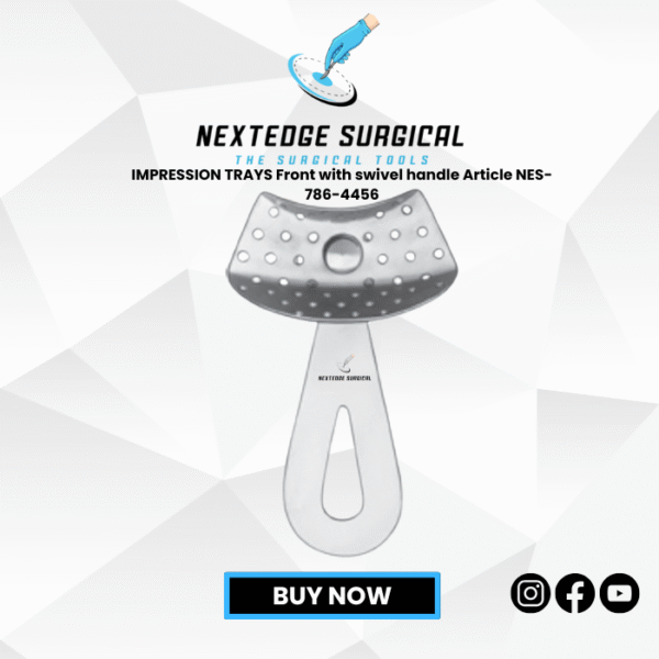 IMPRESSION TRAYS Front with swivel handle Article NES-786-4456