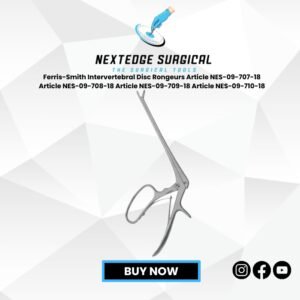Ferris-Smith Intervertebral Disc Rongeurs Article NES-09-707-18 Article NES-09-708-18 Article NES-09-709-18 Article NES-09-710-18