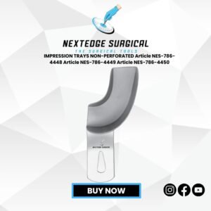 IMPRESSION TRAYS NON-PERFORATED Article NES-786-4448 Article NES-786-4449 Article NES-786-4450
