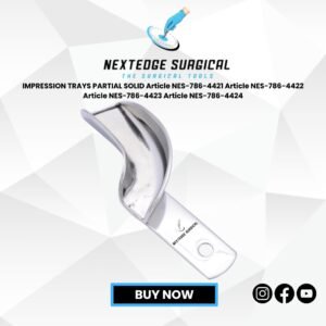 IMPRESSION TRAYS PARTIAL SOLID Article NES-786-4421 Article NES-786-4422 Article NES-786-4423 Article NES-786-4424