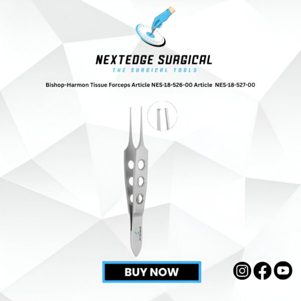 Bishop-Harmon Tissue Forceps Article NES-18-526-00 Article  NES-18-527-00