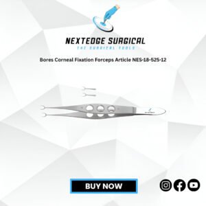 Bores Corneal Fixation Forceps Article NES-18-525-12