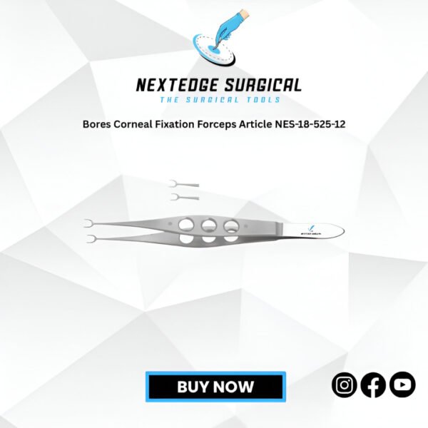 Bores Corneal Fixation Forceps Article NES-18-525-12
