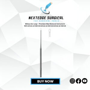 Billeau Ear Loop – Precision Wax Removal Instrument NES Article 12-262-16 Article 12-263-16 Article 12-264-16