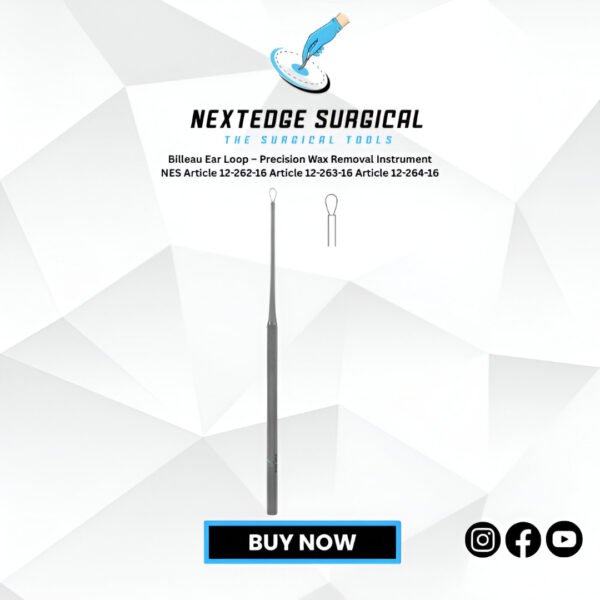 Billeau Ear Loop – Precision Wax Removal Instrument NES Article 12-262-16 Article 12-263-16 Article 12-264-16