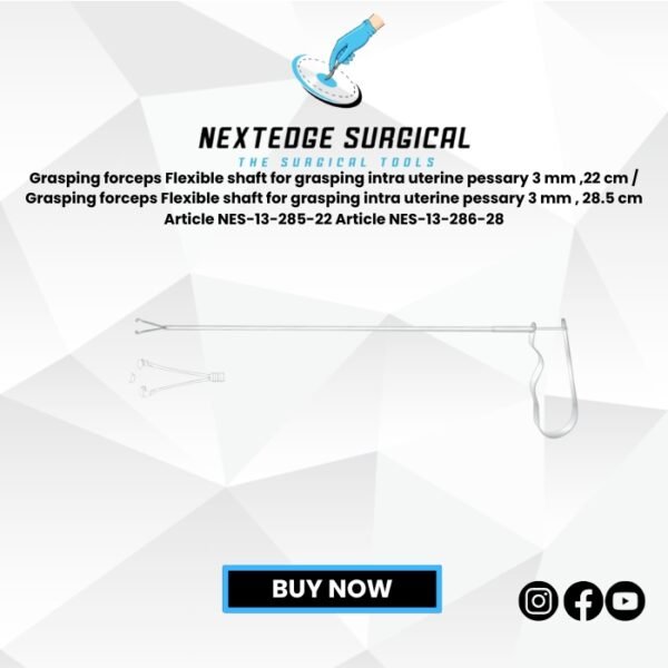 Grasping forceps Flexible shaft for grasping intra uterine pessary 3 mm ,22 cm / Grasping forceps Flexible shaft for grasping intra uterine pessary 3 mm , 28.5 cm Article NES-13-285-22 Article NES-13-286-28