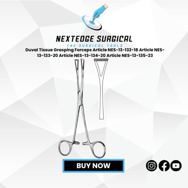 Duval Tissue Grasping Forceps Article NES-13-132-18 Article NES-13-133-20 Article NES-13-134-20 Article NES-13-135-23