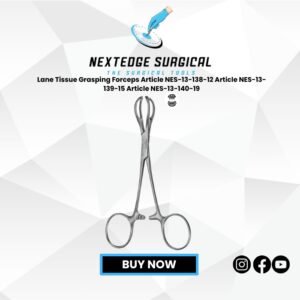 Lane Tissue Grasping Forceps Article NES-13-138-12 Article NES-13-139-15 Article NES-13-140-19