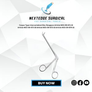Caspar Type Intervertebral Disc Rongeurs Article NES-09-671-18 Article NES-09-672-18 Article NES-09-673-18 Article NES-09-674-18