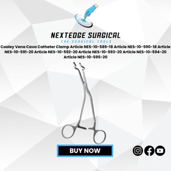 Cooley Vena Cava Catheter Clamp Article NES-10-589-18 Article NES-10-590-18 Article NES-10-591-20 Article NES-10-592-20 Article NES-10-593-20 Article NES-10-594-20 Article NES-10-595-20