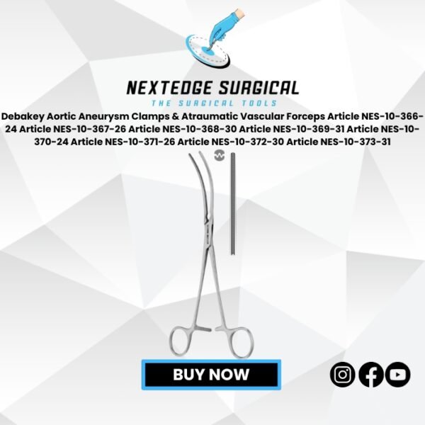 Debakey Aortic Aneurysm Clamps & Atraumatic Vascular Forceps Article NES-10-366-24 Article NES-10-367-26 Article NES-10-368-30 Article NES-10-369-31 Article NES-10-370-24 Article NES-10-371-26 Article NES-10-372-30 Article NES-10-373-31