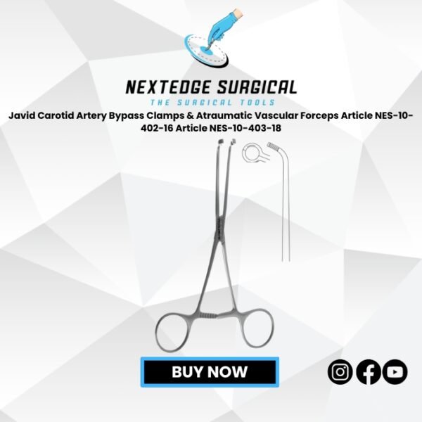 Javid Carotid Artery Bypass Clamps & Atraumatic Vascular Forceps Article NES-10-402-16 Article NES-10-403-18