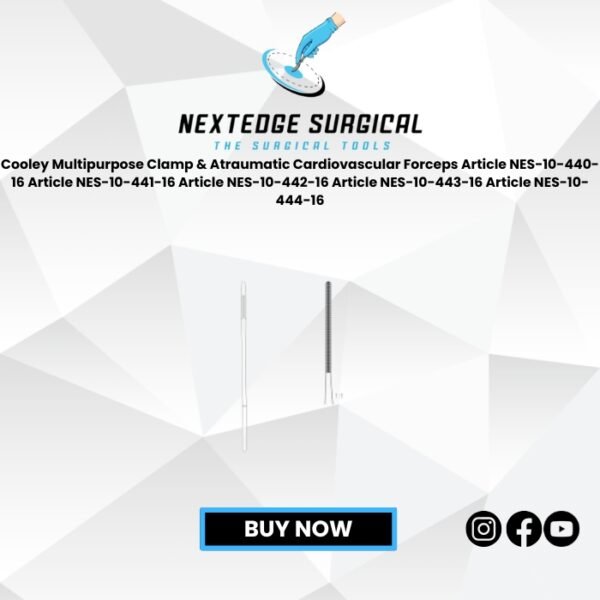 Cooley Multipurpose Clamp & Atraumatic Cardiovascular Forceps Article NES-10-440-16 Article NES-10-441-16 Article NES-10-442-16 Article NES-10-443-16 Article NES-10-444-16