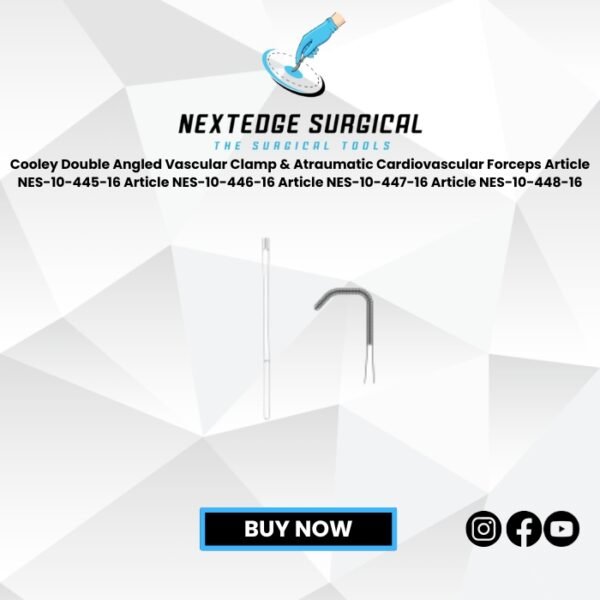 Cooley Double Angled Vascular Clamp & Atraumatic Cardiovascular Forceps Article NES-10-445-16 Article NES-10-446-16 Article NES-10-447-16 Article NES-10-448-16