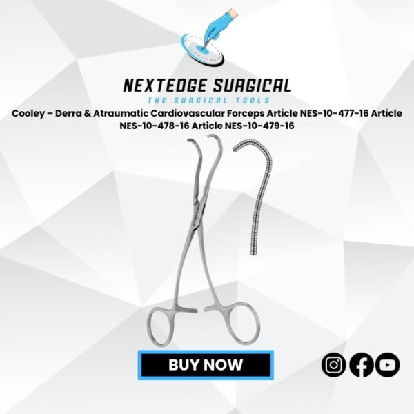 Cooley – Derra & Atraumatic Cardiovascular Forceps Article NES-10-477-16 Article NES-10-478-16 Article NES-10-479-16