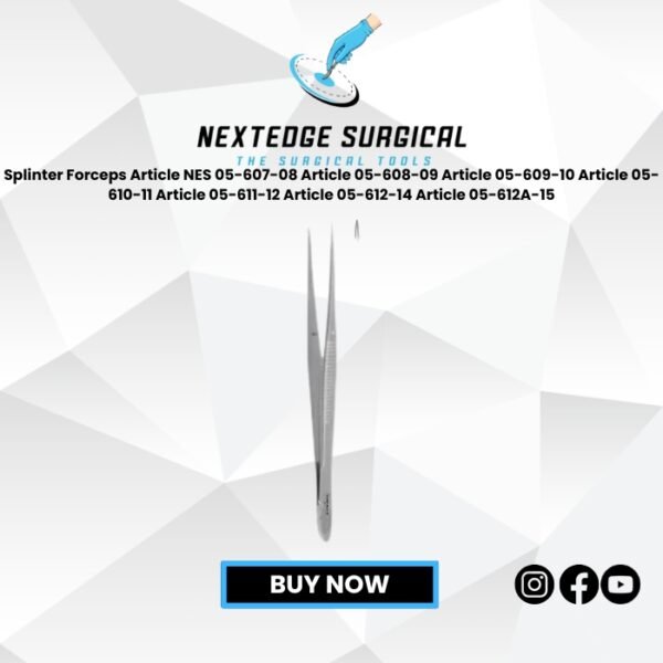 Splinter Forceps Article NES 05-607-08 Article 05-608-09 Article 05-609-10 Article 05-610-11 Article 05-611-12 Article 05-612-14 Article 05-612A-15
