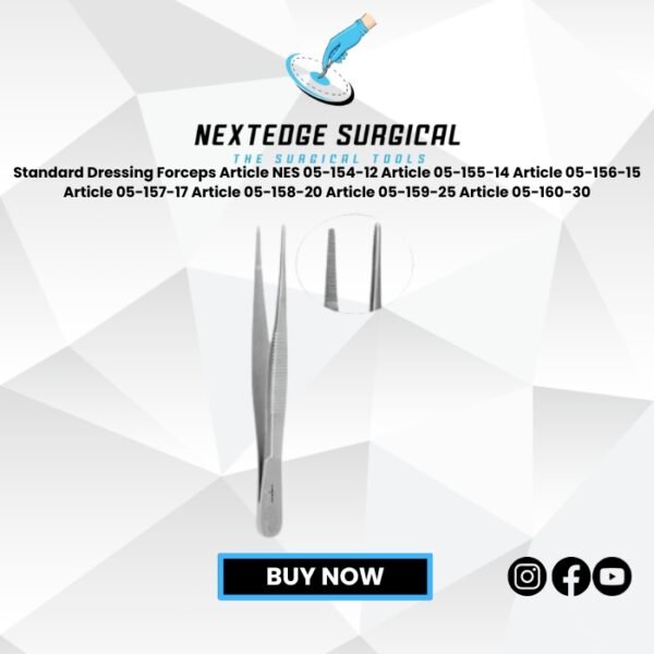 Standard Dressing Forceps Article NES 05-154-12 Article 05-155-14 Article 05-156-15 Article 05-157-17 Article 05-158-20 Article 05-159-25 Article 05-160-30