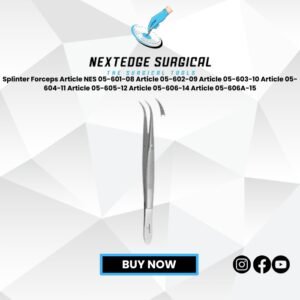 Splinter Forceps Article NES 05-601-08 Article 05-602-09 Article 05-603-10 Article 05-604-11 Article 05-605-12 Article 05-606-14 Article 05-606A-15