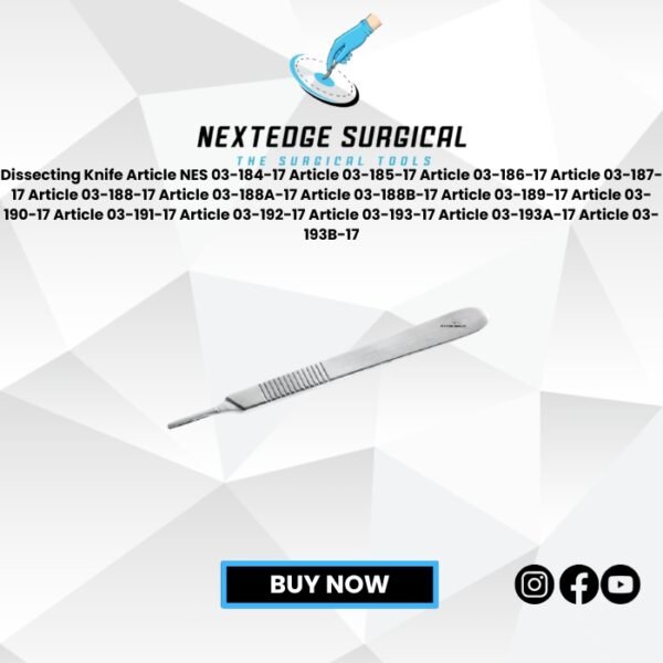 Dissecting Knife Article NES 03-184-17 Article 03-185-17 Article 03-186-17 Article 03-187-17 Article 03-188-17 Article 03-188A-17 Article 03-188B-17 Article 03-189-17 Article 03-190-17 Article 03-191-17 Article 03-192-17 Article 03-193-17 Article 03-193A-17 Article 03-193B-17