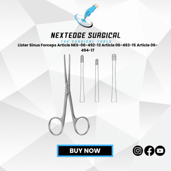 Lister Sinus Forceps Article NES-06-492-13 Article 06-493-15 Article 06-494-17