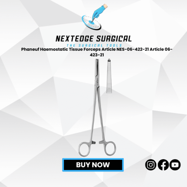 Phaneuf Haemostatic Tissue Forceps Article NES-06-422-21 Article 06-423-21