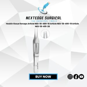 Hoskin tissue forceps Article NES-18-489-18 Article NES-18-490-19 Article NES-18-491-28