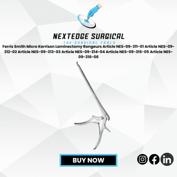 Ferris Smith Micro Kerrison Laminectomy Rongeurs Article NES-09-311-01 Article NES-09-312-02 Article NES-09-313-03 Article NES-09-314-04 Article NES-09-315-05 Article NES-09-316-06