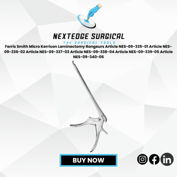 Ferris Smith Micro Kerrison Laminectomy Rongeurs Article NES-09-335-01 Article NES-09-336-02 Article NES-09-337-03 Article NES-09-338-04 Article NES-09-339-05 Article NES-09-340-06