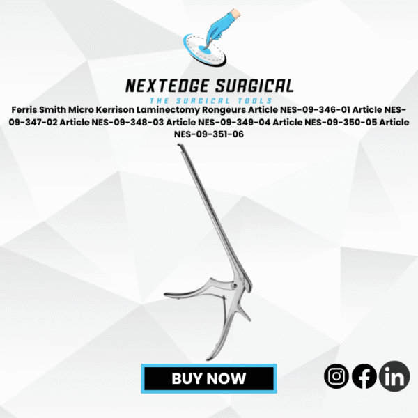 Ferris Smith Micro Kerrison Laminectomy Rongeurs Article NES-09-346-01 Article NES-09-347-02 Article NES-09-348-03 Article NES-09-349-04 Article NES-09-350-05 Article NES-09-351-06