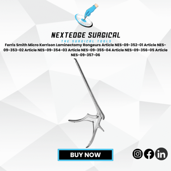 Ferris Smith Micro Kerrison Laminectomy Rongeurs Article NES-09-352-01 Article NES-09-353-02 Article NES-09-354-03 Article NES-09-355-04 Article NES-09-356-05 Article NES-09-357-06