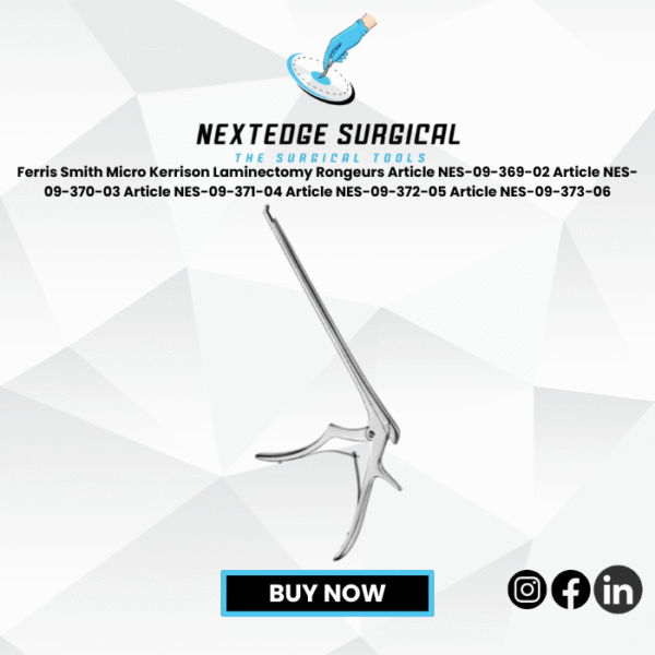 Ferris Smith Micro Kerrison Laminectomy Rongeurs Article NES-09-369-02 Article NES-09-370-03 Article NES-09-371-04 Article NES-09-372-05 Article NES-09-373-06