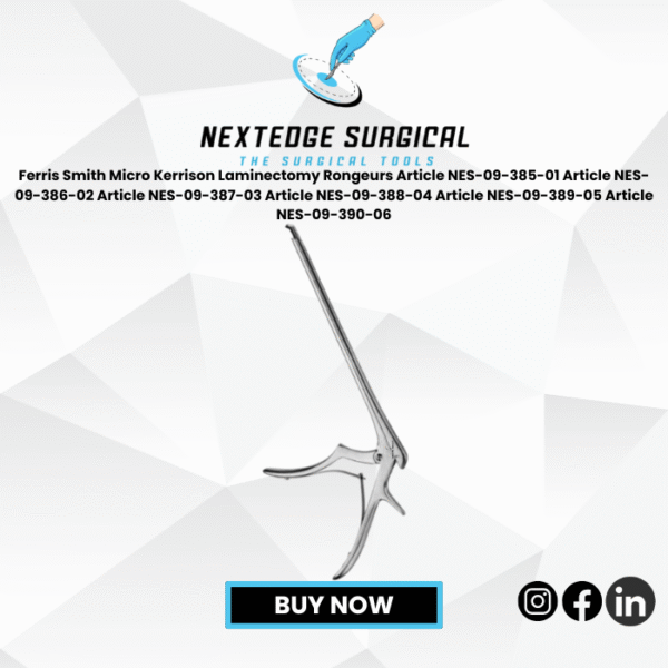 Ferris Smith Micro Kerrison Laminectomy Rongeurs Article NES-09-385-01 Article NES-09-386-02 Article NES-09-387-03 Article NES-09-388-04 Article NES-09-389-05 Article NES-09-390-06