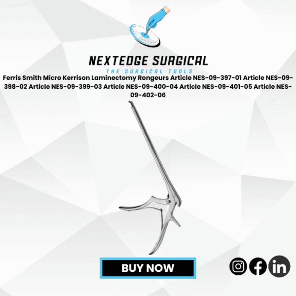 Ferris Smith Micro Kerrison Laminectomy Rongeurs Article NES-09-397-01 Article NES-09-398-02 Article NES-09-399-03 Article NES-09-400-04 Article NES-09-401-05 Article NES-09-402-06