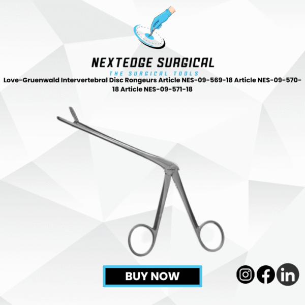 Love-Gruenwald Intervertebral Disc Rongeurs Article NES-09-569-18 Article NES-09-570-18 Article NES-09-571-18