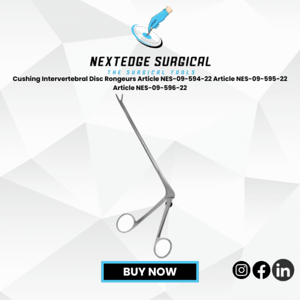 Cushing Intervertebral Disc Rongeurs Article NES-09-594-22 Article NES-09-595-22 Article NES-09-596-22